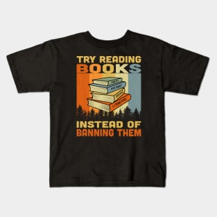 Try Reading Books Instead Of Banning Them Vintage Kids T-Shirt